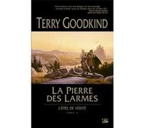 L'Épée de vérité, T2 : La Pierre des Larmes Terry Goodkind (Auteur)