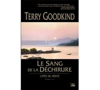 L'Épée de vérité, T3 : Le Sang de la Déchirure - Blood of the fold - Terry Goodkind - Bragelonne - broché - Roman