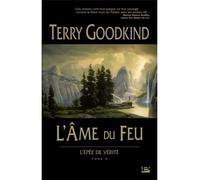 L'Épée de Vérité, T5 : L'Âme du Feu - Soul of the fire - Terry Goodkind - Bragelonne - broché - Roman