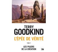 L'Épée de vérité, T7 : Les Piliers de la création