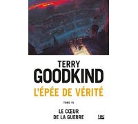 L'Épée de vérité, T15 : Le coeur de la guerre