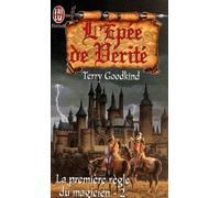 L'Epée de vérité, tome 2 : la première règle du magicien