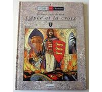 L'EPEE ET LA CROIX : RICHARD COEUR DE LION
