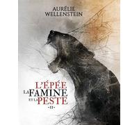 L'épée, la famine et la peste - Tome 2 - Aurélie Wellenstein - Scrineo - broché - Roman