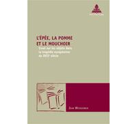 L'Épée, la pomme et le mouchoir Essai sur les objets dans la tragédie européenne du XVIIe siècle - Jean Weisgerber - Peter Lang - broché - Essai
