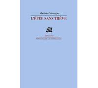 L'épée sans trêve : Suivi de Poèmes de la désinvolture