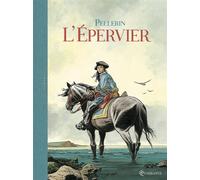 L'Épervier - Intégrale 1 Codex - Patrice Pellerin - Soleil - ebook (ePub illustré) - Bande dessinée