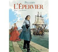 L'Épervier T07 - La Mission - Patrice Pellerin - Soleil - cartonné - Bande dessinée