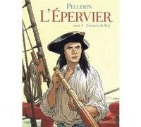 Patrice Pellerin – L'Épervier Tome 8 : Corsaire du Roy – Cartonné – Soleil