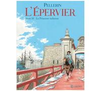 Patrice Pellerin – L'Épervier – La Princesse indienne – Tome 10