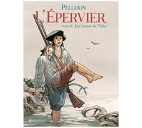 Patrice Pellerin – L'Épervier – Tome 6 : Les Larmes de Tlaloc – Cartonné – Bande dessinée