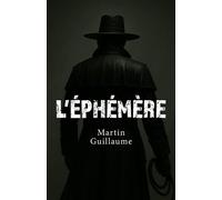 L'Éphémère - Martin Guillaume - Librinova - broché - Roman