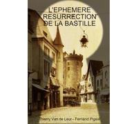 L'EPHEMERE RESURRECTION DE LA BASTILLE