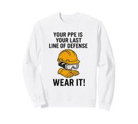 L'EPI est Votre dernière Ligne de défense | Campagne de Sensibilisation à la sécurité Sweatshirt