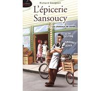 L'épicerie Sansoucy v 02 Les châteaux de cartes