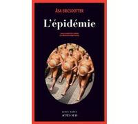 L'Epidémie Åsa Ericsdotter (Auteur), Marianne Segol (Traduction)
