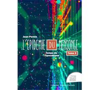 L'épidémie du mensonge Tome 2 - Temps de l'Apocalypse - Jean Pernin - Jmg - broché - Essai