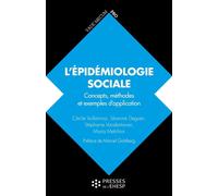 L'épidémiologie sociale Concepts, méthodes et exemples d'application - Cécile Vuillermoz - Presses Ehesp - broché - Essai