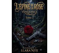 L'Épine de la Rose: Vengeance