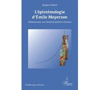 L'épistémologie D'emile Meyerson : Éléments Pour Une Réception Politiste Africaine
