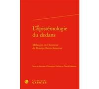 L'Épistémologie du dedans Emmylou Haffner (Editeur du volume), David Rabouin (Editeur du volume), Collectif (Auteur)