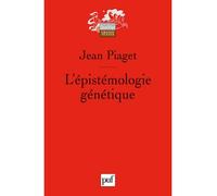 L'épistémologie génétique - Jean Piaget - Puf - broché - Essai
