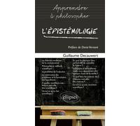 L'épistémologie - Guillaume Decauwert - Ellipses - broché - Essai