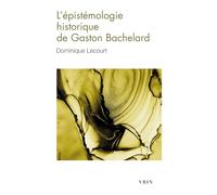 L'épistémologie historique de Gaston Bachelard