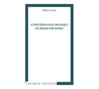 Olivier Servais – L'épistémologie pratique de Pierre Bourdieu – Broché – L'Harmattan