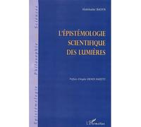 L'épistémologie scientifique des lumières - Abdelkader Bachta - L'harmattan - broché - Essai