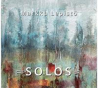 Lepisto, Markku - Solos