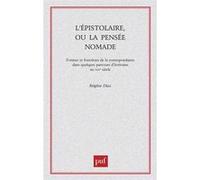 L'épistolaire ou la pensée nomade Brigitte Diaz (Auteur)