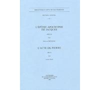 L'Epître apocryphe de Jacques (NH I, 2) ; L'acte de Pierre (BG 4)