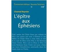 L'épître aux éphésiens Chantal Reynier (Auteur)