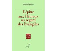 L'épître aux Hébreux au regard des Evangiles