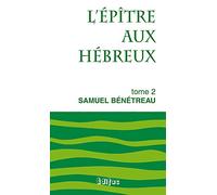 L'Epître aux Hébreux, tome 2