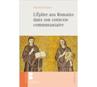 L'Epître aux Romains dans son contexte communautaire - Patrick Faure - Parole Et Silence Eds - broché - Etude