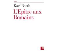 L'Epître aux Romains - Karl Barth - Labor Et Fides - broché - Essai