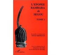 L'épopée Bambara de Ségou Lylian Kesteloot (Auteur)