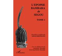 L'épopée bambara de Ségou, tome 1