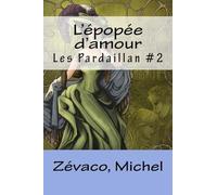 L'épopée d'amour: Les Pardaillan #2
