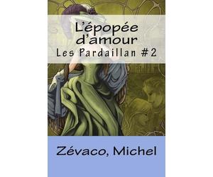 L'épopée d'amour: Les Pardaillan #2