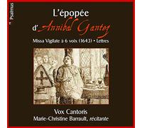 L'Epopée d'Annibal Gantez - Missa Vigilate à 6 voix (1643) - Lettres