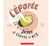 L'Epopée de Dame Crotte de nez