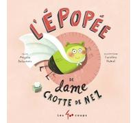 L'Epopée de Dame Crotte de nez