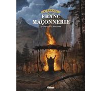 L'Épopée de la franc-maçonnerie - Tome 05 Le Compas et le Tomahawk - Didier Convard - Glénat - cartonné - Bande dessinée