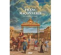 Pierre Boisserie – L'Épopée de la franc-maçonnerie Tome 7 : Neuf soeurs et trois frères – Glénat