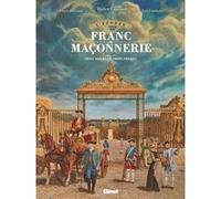 L'Épopée de la franc-maçonnerie - Tome 07 Pierre Boisserie (Auteur), Eric Lambert (Dessinateur), Didier Convard (Editeur en chef)