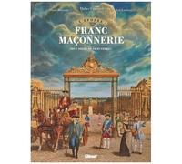 Pierre Boisserie – L'Épopée de la franc-maçonnerie Tome 7 : Neuf soeurs et trois frères – Glénat
