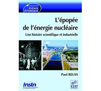 L'épopée de l'énergie nucléaire: Une histoire scientifique et industrielle